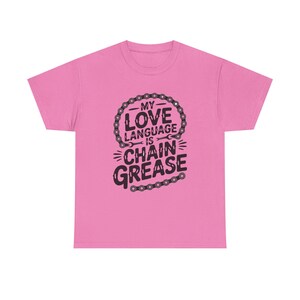 Funny Cycling Shirt | Chain Grease Love Language Bike Humor | Quirky Cyclist Gift image 7