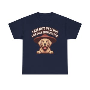 Dog Dad Shirt | Enthusiastic Not Yelling Humor | Funny Pet Owner Gift image 9