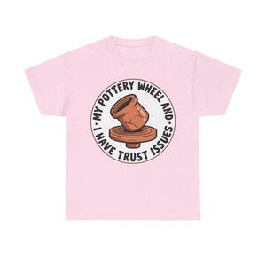 Pottery Studio Shirt | Trust Issues Kiln Humor | Quirky Gift for Clay Artists image 9