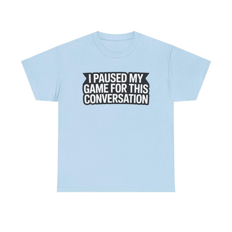Gaming Dad Shirt: I Paused My Game For This Conversation Funny Parent Tee image 3