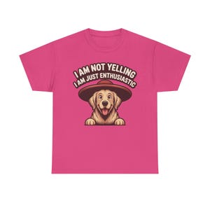 Dog Dad Shirt | Enthusiastic Not Yelling Humor | Funny Pet Owner Gift image 11