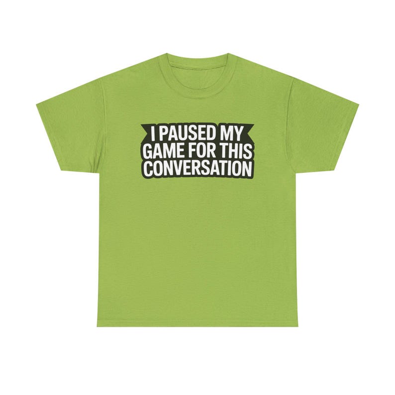 Gaming Dad Shirt: I Paused My Game For This Conversation Funny Parent Tee image 10