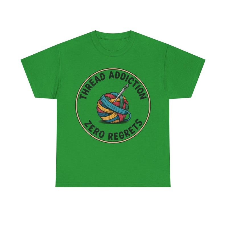 Embroidery Shirt | Thread Addiction Zero Regrets Funny Tee | Quirky Needlework Gift image 5