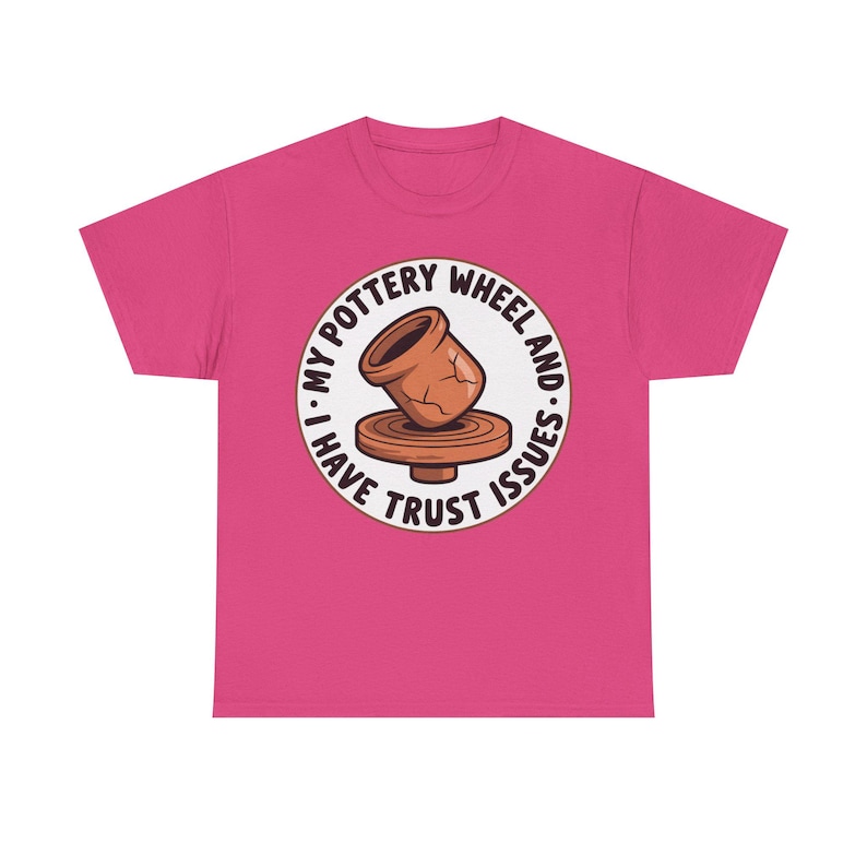 Pottery Studio Shirt | Trust Issues Kiln Humor | Quirky Gift for Clay Artists image 10