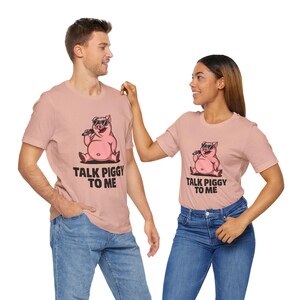Funny Pig Tee, Talk Piggy to Me Shirt, Cute Animal T-Shirt, Gift for Farm Lovers, Quirky Summer Top, Humorous Pig Design