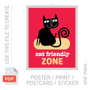 May include: A framed poster with a red background features a black cat illustration on a yellow oval. The words "cat friendly ZONE" are in white. Below, it says "POSTER / PRINT / POSTCARD / STICKER".