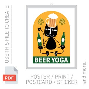 May include: A framed poster with a cartoon cat in a yoga pose, balancing a beer mug on its head and holding beer bottles. The poster has the words "BEER YOGA" in green and the text "USE THIS FILE TO CREATE: POSTER / PRINT / POSTCARD / STICKER".