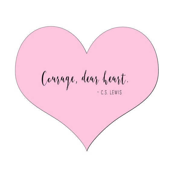 Courage Dear Heart Print - Etsy