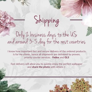 K&ouml;nnte beinhalten: Ein florales Design mit wei&szlig;em Hintergrund und Text, der lautet "Shipping Only 2 business days to the US and around 3-5 day for the rest countries I know how important fast and secure delivery of the ordered products is for my clients, hence all shipments are delivered by proven, priority courier services - Fedex and GLS Fast delivery will allow you to quickly enjoy the perfect wallpaper and share the photo with others :)"