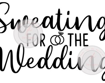 Download Sweating For The Wedding Svg Etsy