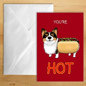 Corgi Hot Dog (You're Hot) - biglietto di auguri stampato (con personalizzazione opzionale). Può essere inviato direttamente al destinatario