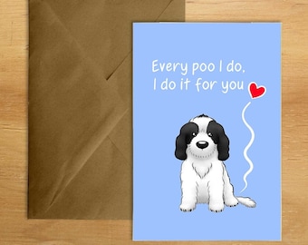 Every Poo I Do - printed Cockapoo card (with optional personalisation). Can be sent directly to recipient