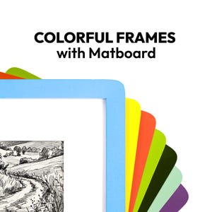 May include: A stack of colorful picture frames with matboard, featuring a light blue frame in the front containing a black and white landscape sketch. The text COLORFUL FRAMES with Matboard is printed above the frames in black capital letters.