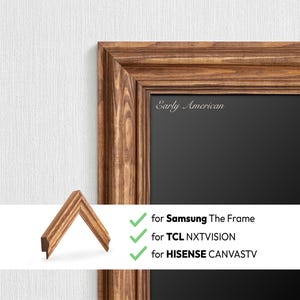 Early American Wood TV Frame bezel for Samsung The Frame, hisense canvastv and TCL NXTFRAME. Rustic brown handcrafted solid wood frame with crown molding for wall mounted art TVs. This decorative wooden bezel transforms a smart TV into framed gallery art. Premium custom TV surround, featuring a classic stained wood grain finish for farmhouse, traditional, or transitional home decor.