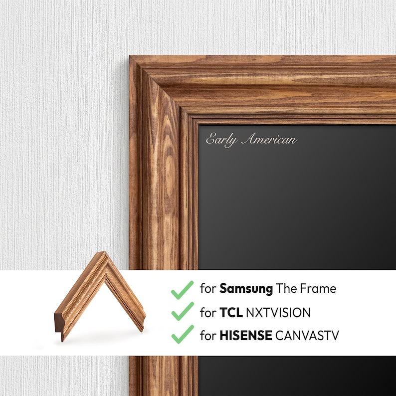 Early American Wood TV Frame bezel for Samsung The Frame, hisense canvastv and TCL NXTFRAME. Rustic brown handcrafted solid wood frame with crown molding for wall mounted art TVs. This decorative wooden bezel transforms a smart TV into framed gallery art. Premium custom TV surround, featuring a classic stained wood grain finish for farmhouse, traditional, or transitional home decor.