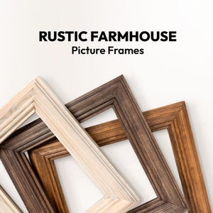 Custom Solid Wood Picture Frames, Rustic Handcrafted Farmhouse Style Frames.