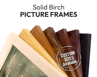 Stained Birch Picture Frame - Handmade Custom Sizes - Solid Hardwood