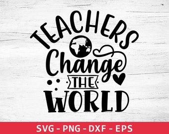 Free Free Teachers Change The World Svg Free 414 SVG PNG EPS DXF File
