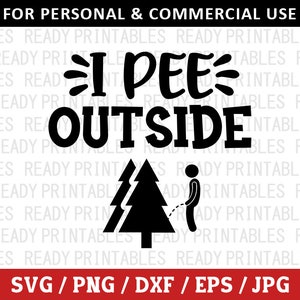 Orino afuera SVG, Camping Svg, Png, Al aire libre Svg, Camping divertido Svg, Camisa de camping Svg, Archivos Svg para Cricut, Silhouette