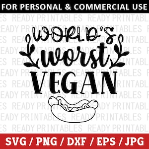 El peor SVG vegano del mundo, SVG de barbacoa, PNG, SVG de camping, SVG del 4 de julio, SVG de barbacoa divertido, SVG de camiseta de barbacoa, archivos SVG para Cricut, Silhouette
