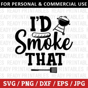 Fumaría eso SVG, SVG de barbacoa, PNG, SVG de camping, SVG del 4 de julio, SVG de barbacoa divertida, SVG de camiseta de barbacoa, Archivos SVG para Cricut, Silhouette