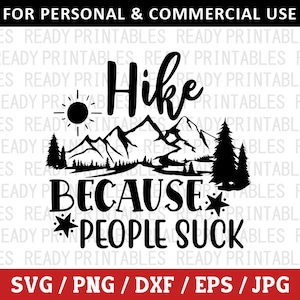 Caminata porque la gente apesta SVG, Senderismo Svg, PNG, Camping Svg, Al aire libre Svg, Senderismo divertido Svg, Archivos Svg para Cricut, Silueta