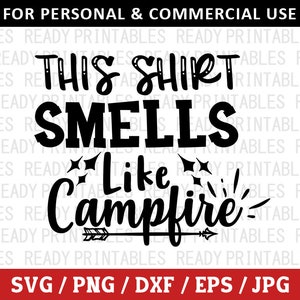 Esta camiseta huele a fogata (SVG), camping (SVG), PNG, al aire libre (SVG), camping divertido (SVG), camiseta de camping (SVG), archivos SVG para Cricut, silueta