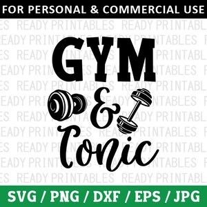 Gym And Tonic SVG: Funny Workout Quote (Digital Download)