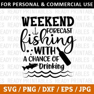 Pronóstico de fin de semana Pesca con posibilidad de beber SVG, Pesca Svg, Png, Pescador Svg, Divertido Pesca Svg, Archivos Svg para Cricut, Silueta