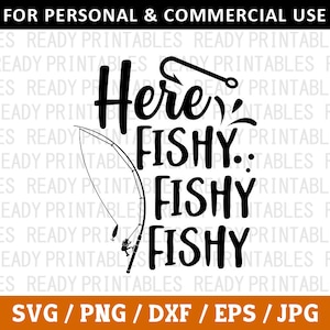 Aquí Fishy Fishy Fishy SVG, Pesca svg, png, Pescador svg, Pesca divertida svg, Lago svg, Archivos svg para Cricut, Silueta