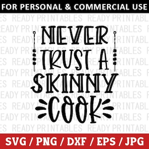 Nunca confíes en un cocinero flaco (SVG), SVG de barbacoa, PNG, SVG de camping, SVG del 4 de julio, SVG de barbacoa divertida, SVG de camiseta de barbacoa, Archivos SVG para Cricut, Silhouette