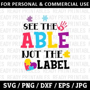 May include: A colorful graphic with the text "See the Able Not the Label" in black. The graphic features puzzle pieces in red, blue, yellow, and purple, a handprint with a puzzle piece in the center, and a heart made of puzzle pieces.