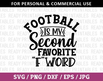 Football Is My Second Favorite Fword SVG, Football Svg, Png, Funny Football Svg, Football Shirt Svg, Svg Files for Cricut, Silhouette