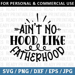 Ain't No Hood Like Fatherhood SVG, Dad Svg, Png, Vaderdag Svg, Funny Dad Svg, Daddy Svg, Cool Dad Svg, Svg-bestanden voor Cricut, silhouet