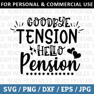 Addio tensione, benvenuto pensione SVG, pensione SVG, PNG, pensionato SVG, nonna SVG, nonno SVG, file SVG per Cricut, Silhouette