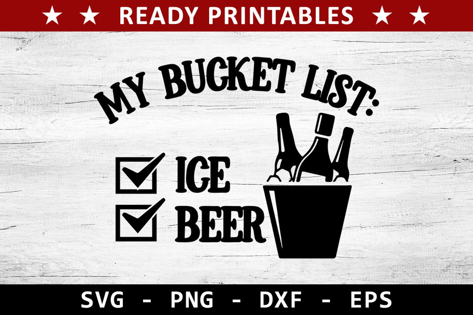 My Bucket List Ice And Beer Svg Alcohol Svg Drinking Svg Etsy