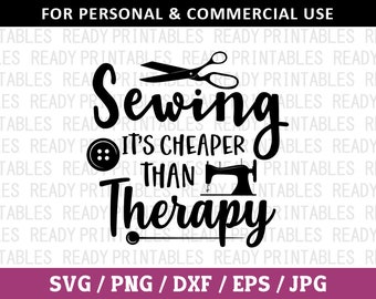 Sewing Its Cheaper Than Therapy SVG, Sewing Svg, Png, Sewing Machine Svg, Funny Sewing Svg, Crafting Svg, Svg Files for Cricut, Silhouette