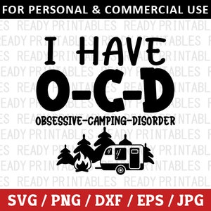 Tengo TOC, trastorno obsesivo de acampada. SVG, acampada SVG, PNG, acampada divertida SVG, camiseta de acampada SVG, archivos SVG para Cricut, silueta.