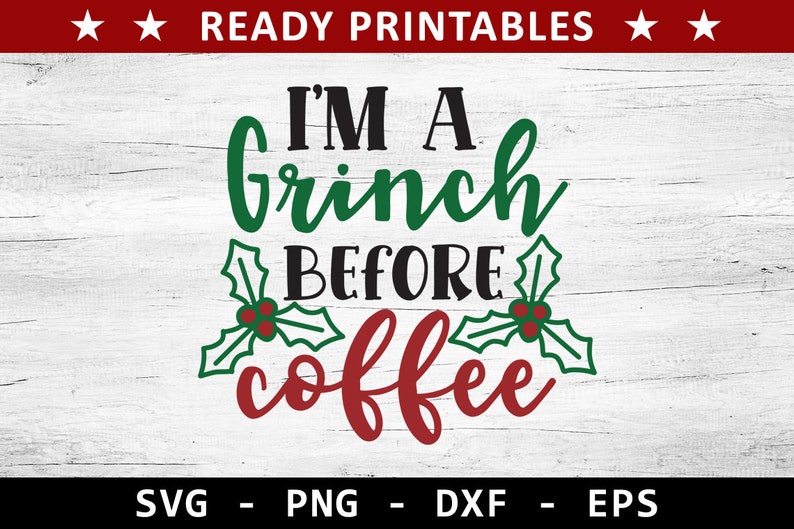 Download Im A Grinch Before Coffee Svg Christmas Svg Christmas | Etsy