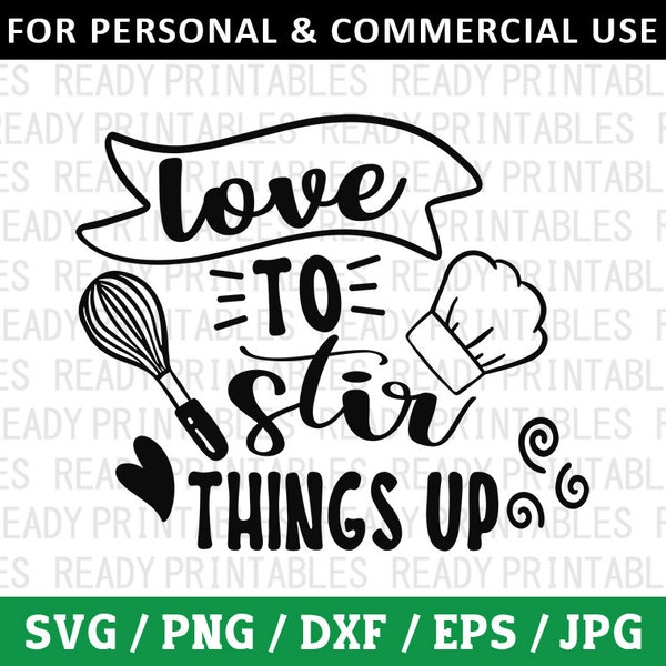 Love To Stir Things Up SVG, Kitchen Svg, Funny Kitchen Svg, Cooking Svg, Baking Svg, Apron Svg, Svg Files for Cricut, Silhouette
