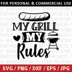 Mi parrilla, mis reglas SVG, barbacoa SVG, PNG, camping SVG, 4 de julio SVG, barbacoa divertida SVG, camiseta de barbacoa SVG, archivos SVG para Cricut, silueta