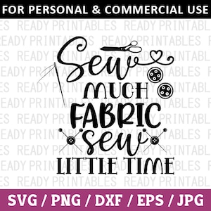 Costure muito tecido Costure pouco tempo SVG, Costura Svg, Png, Máquina de costura Svg, Costura engraçada Svg, Artesanato Svg, Arquivos Svg para Cricut, Silhueta