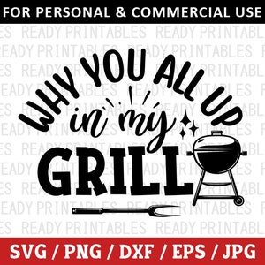 ¿Por qué están todos en mi parrilla? SVG, BBQ Svg, Png, Camping Svg, 4 de julio Svg, Funny BBQ Svg, Bbq Shirt Svg, Archivos Svg para Cricut, Silhouette