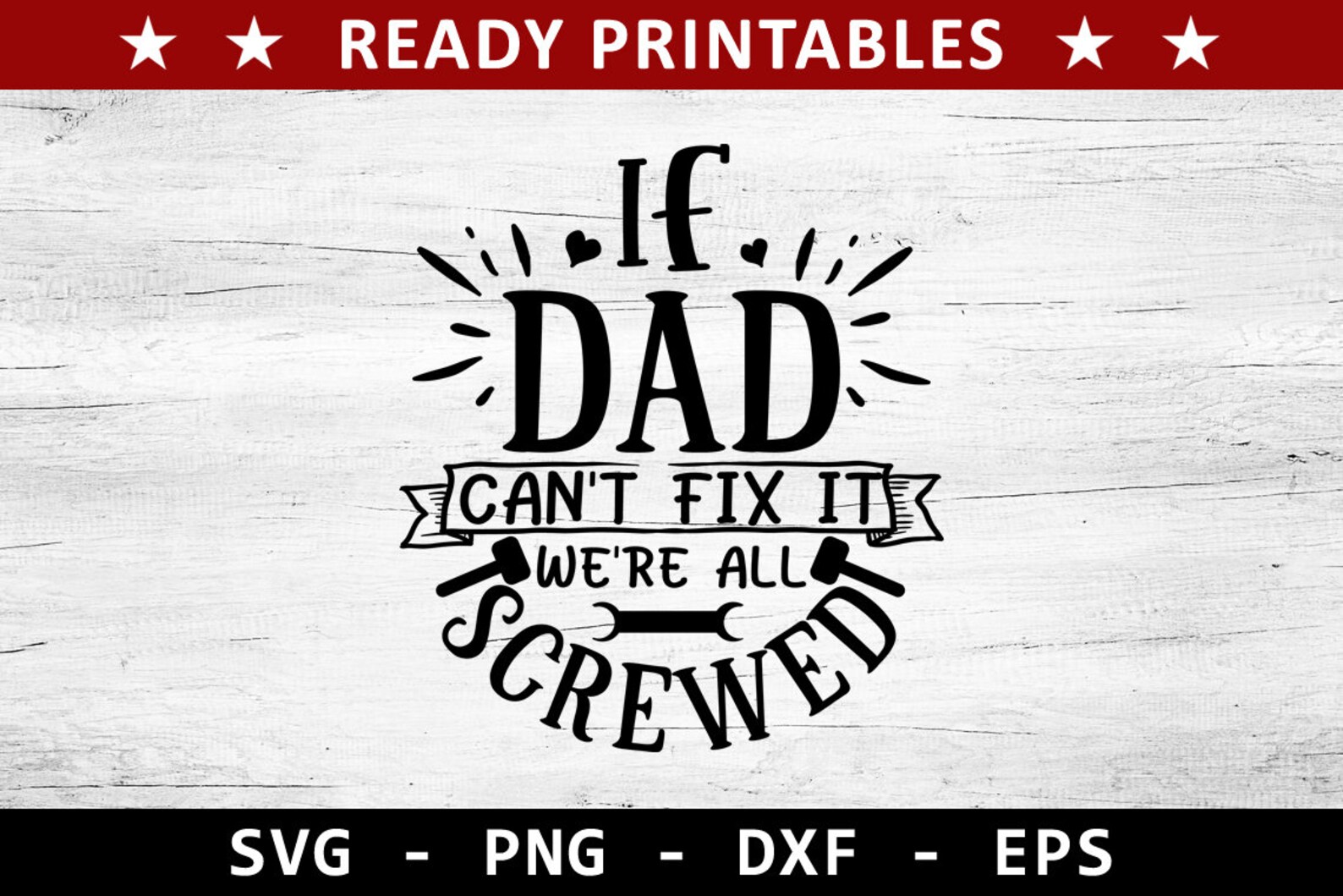 If Dad Can’t Fix It We’re All Screwed Svg Fathers Day | Etsy