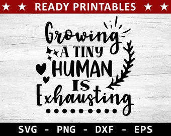 小さな人間を育てるのは大変です SVG: 妊娠マタニティシャツ（デジタルダウンロード）