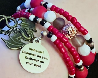 Dishonor! Dishonor On You! Dishonor On Your Cow! - Mulan Bracelet