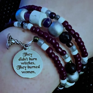 They Didn’t Burn Witches. They Burned Women. Bracelet