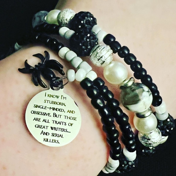 I Know I’m Stubborn, Single-Minded And Obsessive. But Those Are All Traits Of Great Writers… And Serial Killers - Wednesday Addams Bracelet