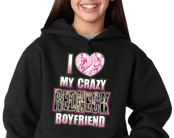 I love my crazy redneck boyfriend hoodie store