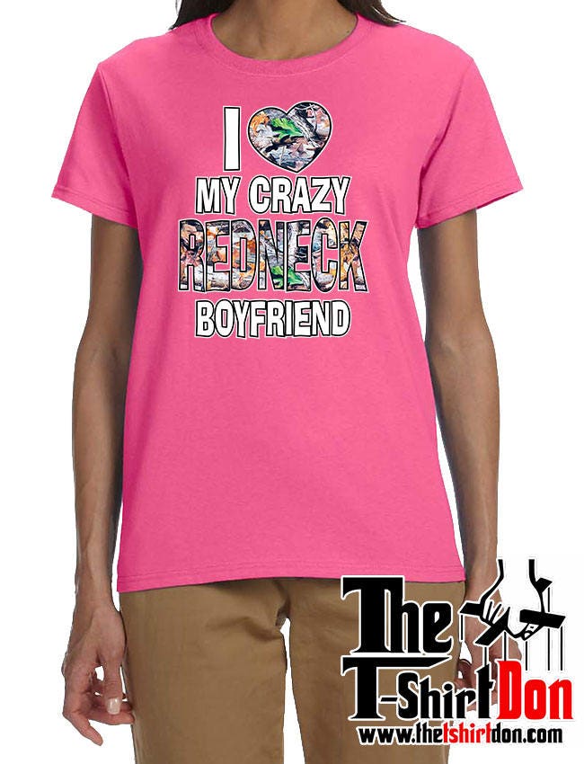 I Love MY Redneck Boyfriend TEE Etsy